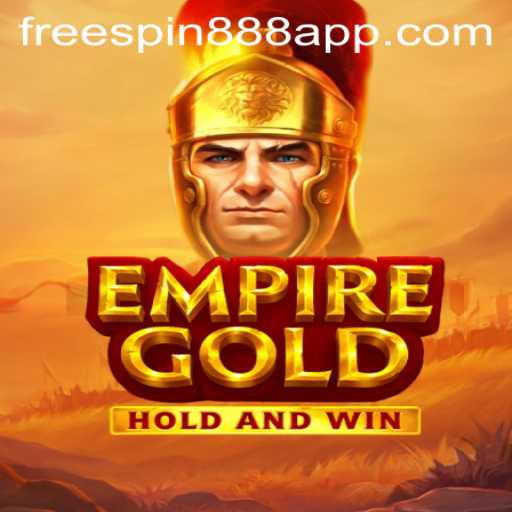 Dive into the World of EmpireGold and Discover the Exciting FreeSpin888 Feature